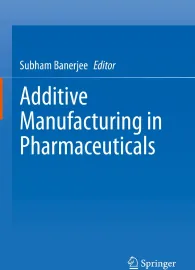 Additive Manufacturing in Pharmaceuticals